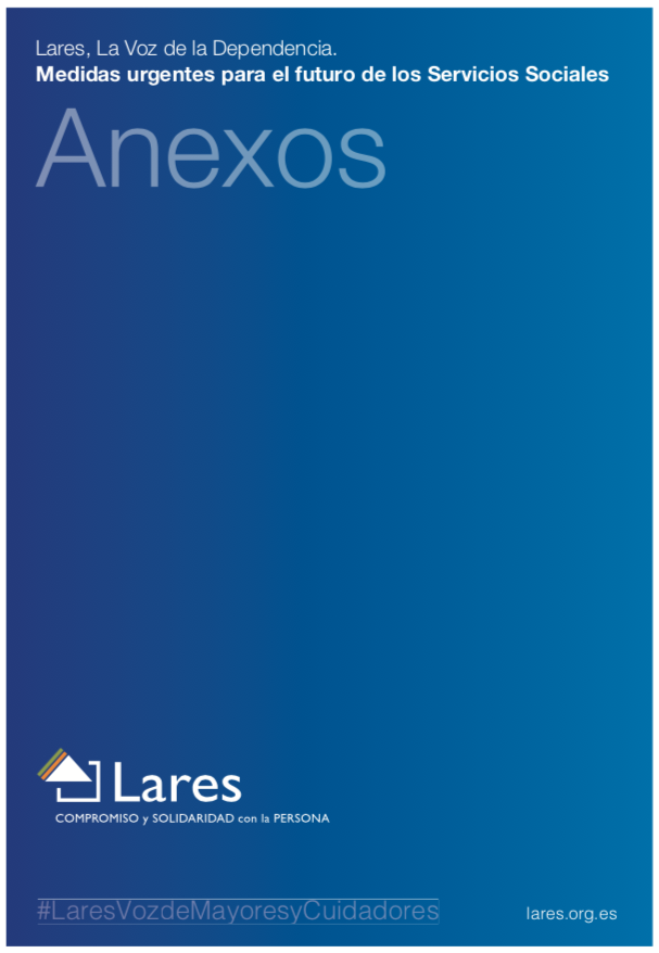 ANEXOS Lares La Voz de la Dependencia. Medidas urgentes para el futuro de los Servicios Sociales